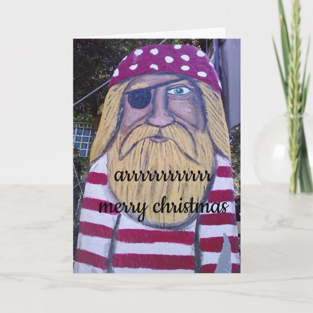 "PIRATE" SAYS "MERRY CHRISTMAS" HIS WAY HOLIDAY CARD (Front)