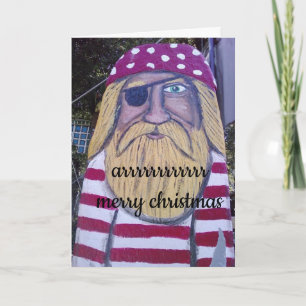 "PIRATE" SAYS "MERRY CHRISTMAS" HIS WAY HOLIDAY CARD