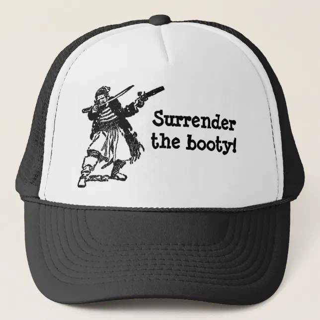 Pirate Says Surrender the Booty! Trucker Hat | Zazzle