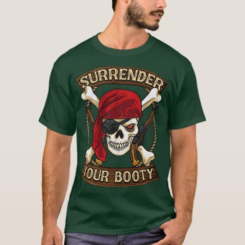 Pirate Surrender Your Booty Boating Humor T_Shirt