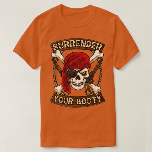 Pirate Surrender Your Booty Boating Humor T-Shirt