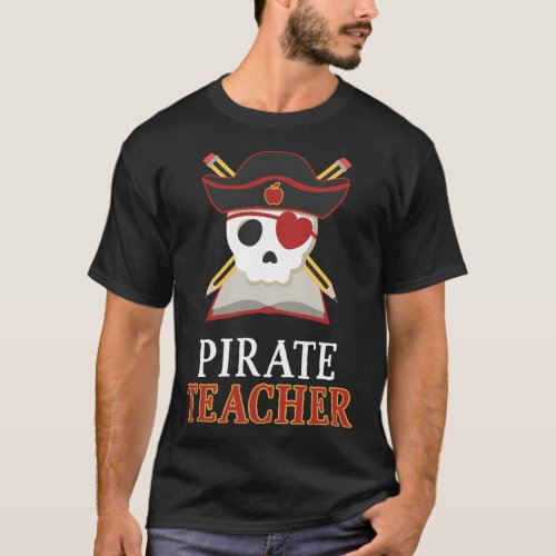 Pirate Teacher School Grade Skull Teaching Gift T_Shirt