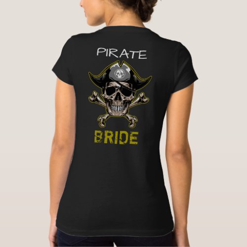 Pirate theme Party SKULL Crossbones BRIDE T_Shirt 
