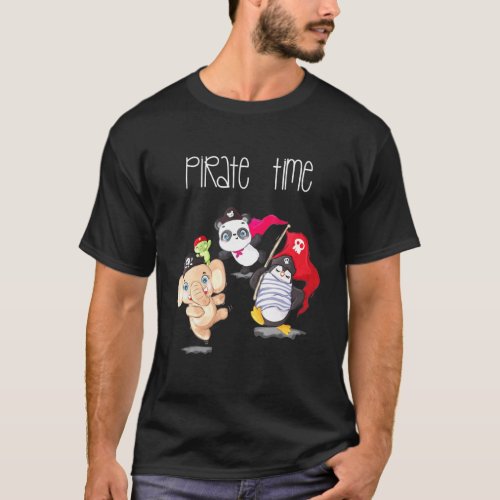 Pirate Time For Little Elephant Penguin Panda Bear T_Shirt