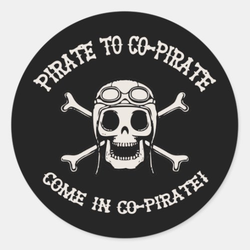 Pirate to Co_Pirate Classic Round Sticker