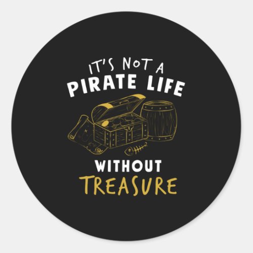 Pirate Treasure Chest Sayings Classic Round Sticker