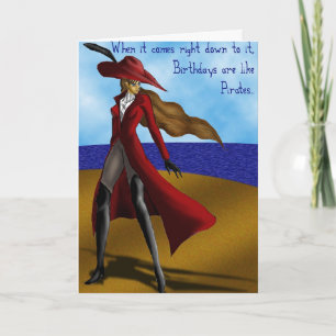 Pirates are Like Birthdays... Card