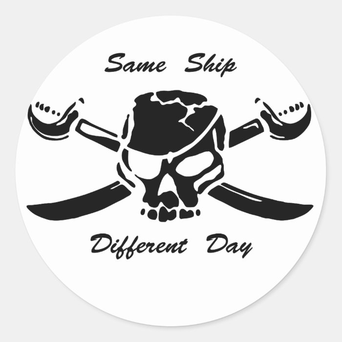 Pirates Jolly Roger Same Ship Different Day Round Stickers