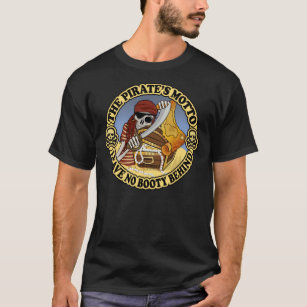 Pirate's Motto T-Shirt
