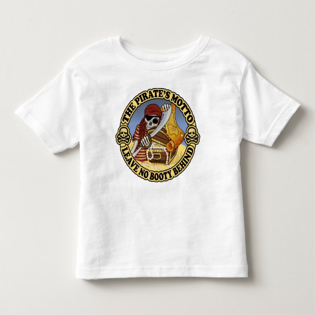 Pirate's Motto Toddler T-shirt (Front)