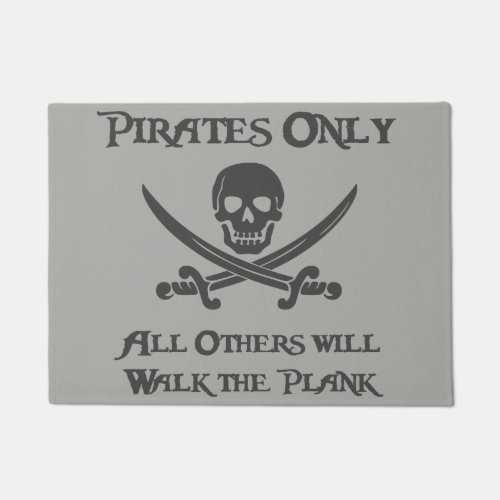Pirates Only _ All Others will Walk the Plank Doormat