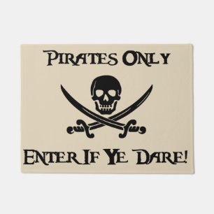 Pirates Only - Enter If Ye Dare! - Jolly Roger Doormat