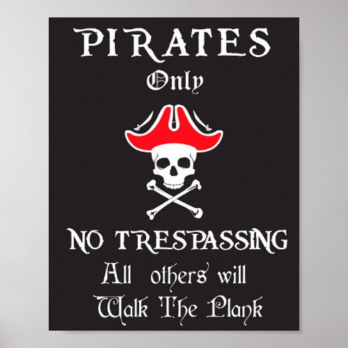 Pirates Only NO Trespassing Poster