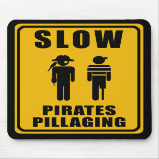 PIRATES PILLAGING Sign - Mousepad