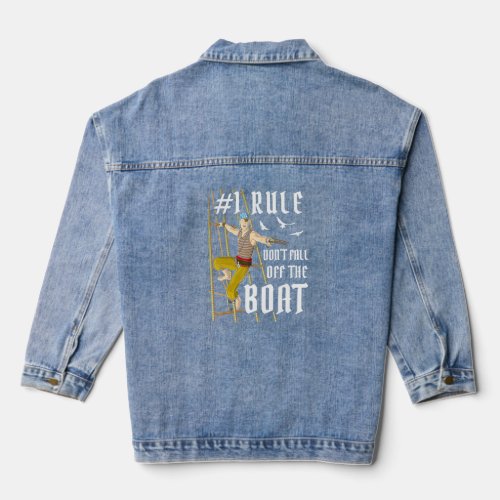 Pirates Ship Pirate Gunner Dont Fall Off The Boat  Denim Jacket