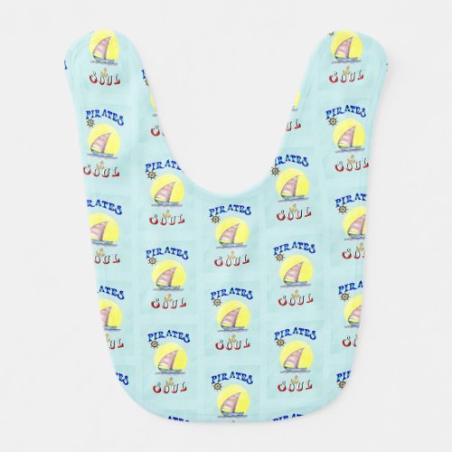 Pirates Soul Sailboat Nautical Sailing Baby Bib