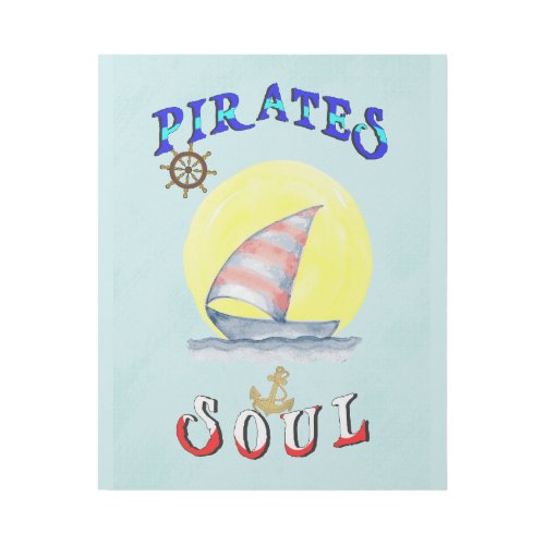 Pirates Soul Sailboat Nautical Sailing Gallery Wrap