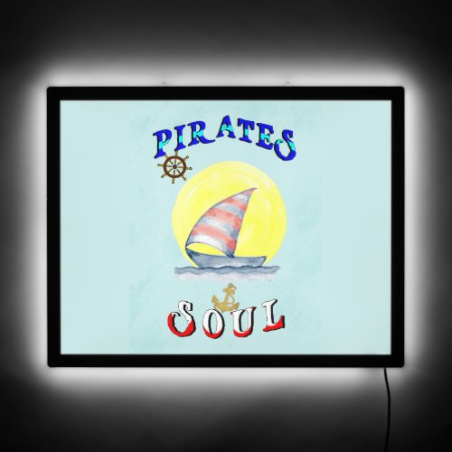 Pirates Soul Sailboat Nautical Sailing LED Sign