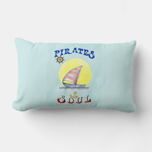 Pirates Soul Sailboat Nautical Sailing Lumbar Pillow