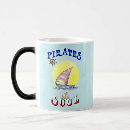 Pirates Soul Sailboat Nautical Sailing Magic Mug