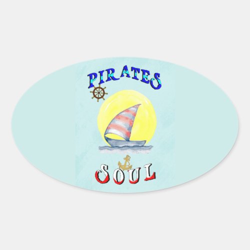 Pirates Soul Sailboat Nautical Sailing Oval Sticker