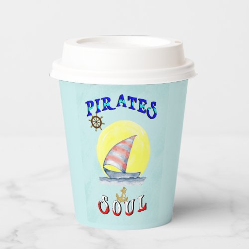Pirates Soul Sailboat Nautical Sailing Paper Cups