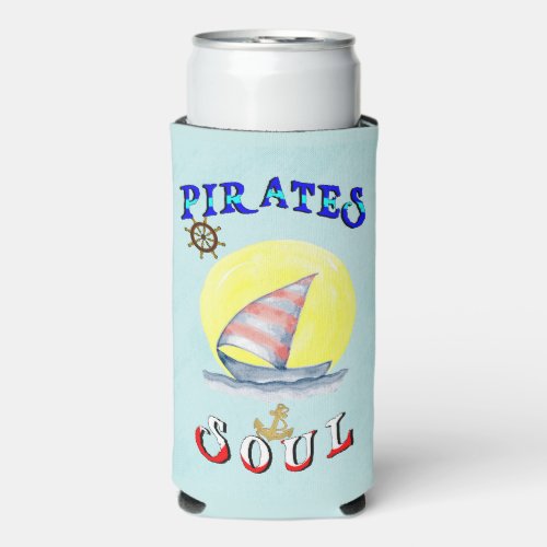 Pirates Soul Sailboat Nautical Sailing Seltzer Can Cooler
