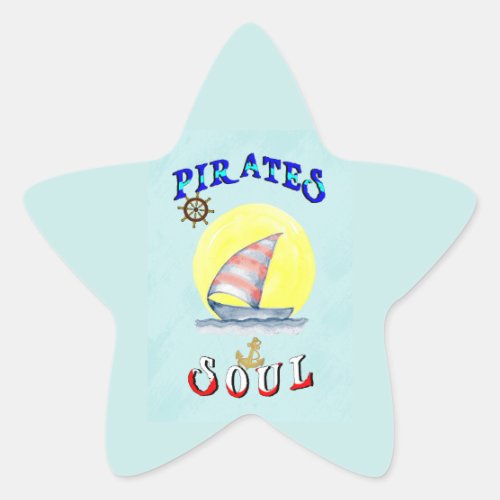Pirates Soul Sailboat Nautical Sailing Star Sticker