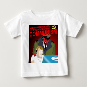 Pirating Music Is Communism Baby T-Shirt