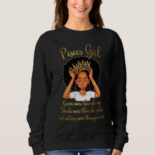 Pisces Girls Are Born in February 19  March 20 Sweatshirt