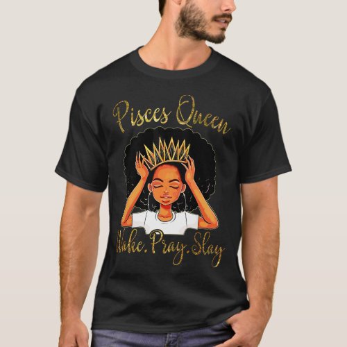 Pisces Queens Are Born in February 19_ March 20 T_Shirt