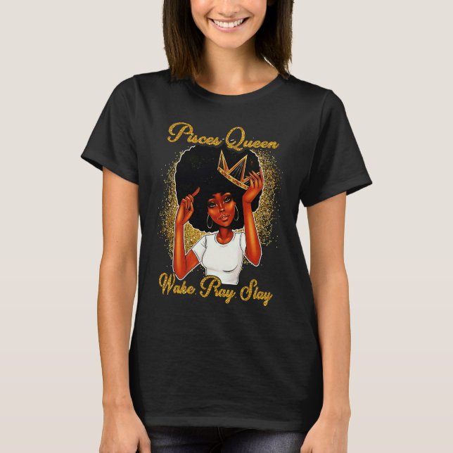 Pisces Queens Are Born in February 19 March 20 T T-Shirt (Front)