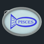 Pisces Star Sign Fish Belt Buckle<br><div class="desc">This awesome belt buckle features an outline of a blue fish with pretty detailing inside. There is also text that says Pisces inside the outline of the fish. This design is ideal for people with Birthdays Between 19 February and 20 March.</div>