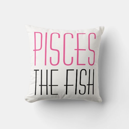 Pisces The Fish Typography Initials White Zodiac Throw Pillow