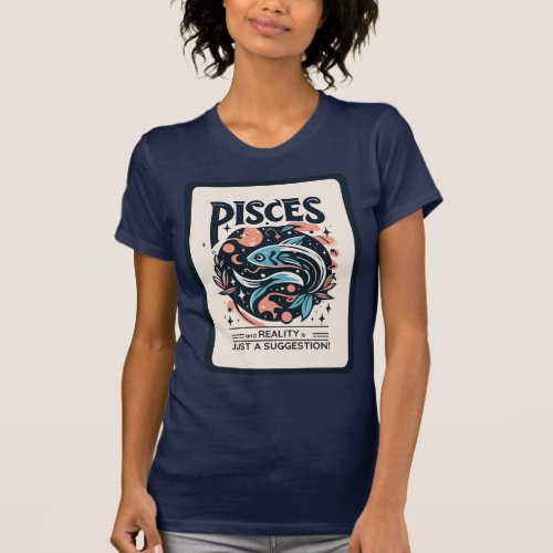 Pisces Whimsy Reality Bends Imagination Prevails T_Shirt