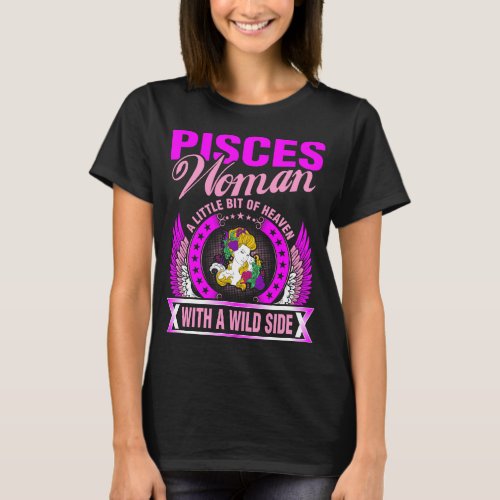 Pisces Woman A Little Bit of Heaven With A Wild Si T_Shirt