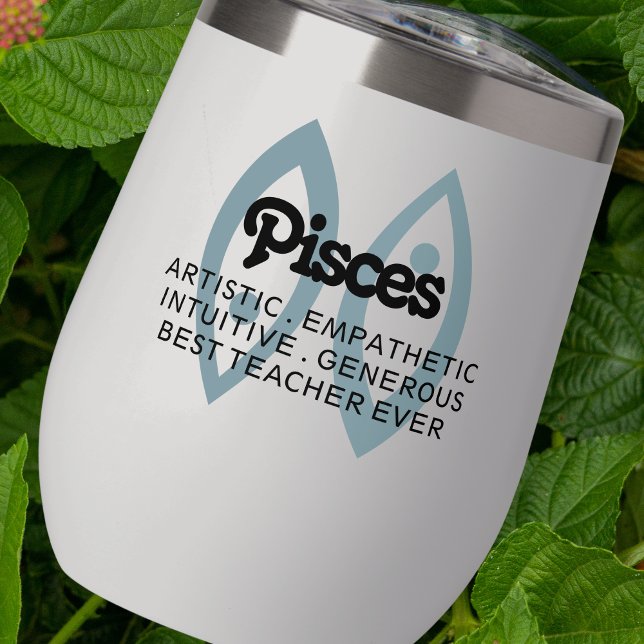 Pisces Zodiac Sign Custom Traits Thermal Wine Tumbler (Creator Uploaded)