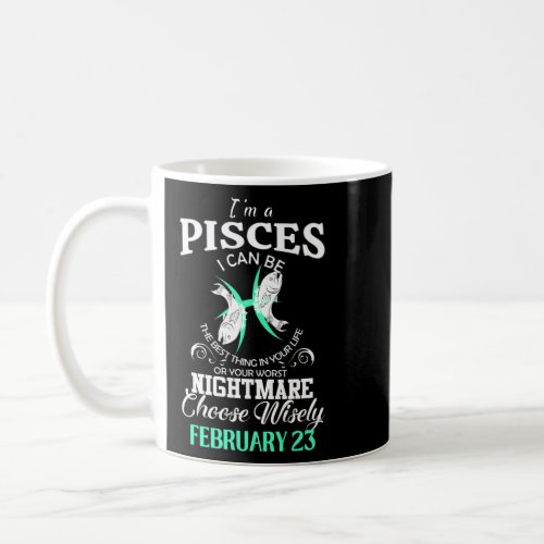 Pisces Zodiac Sign February 23 For Women Men Birth Coffee Mug