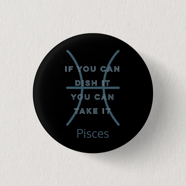 Pisces Zodiac Sign Fun Quote Blue Text Birthday Button (Front)