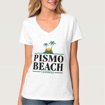Pismo Beach California T-shirt by mcgags at Zazzle
