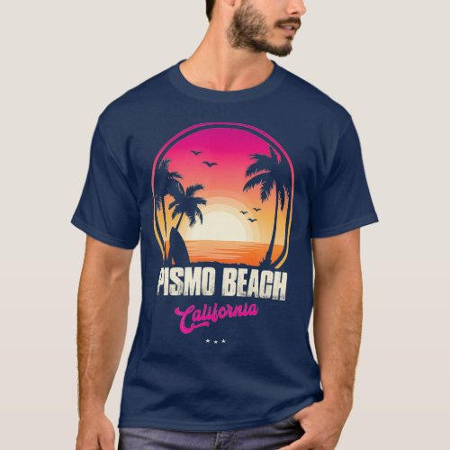 Pismo beach Souvenir  California Reminder T_Shirt