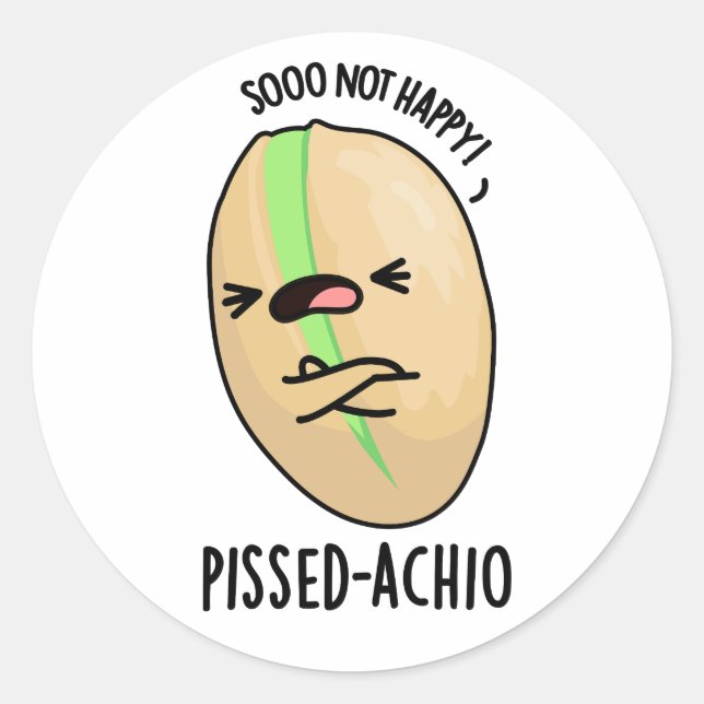 Pissed-achio Funny Pistachio Pun  Classic Round Sticker (Front)