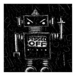 Pissed Off Robot Poster