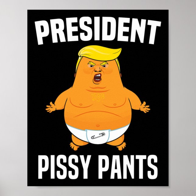 Pissy Pants Funny Baby Trump  Poster (Front)