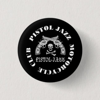 PISTOL JAZZ PJMC Can Badge Button