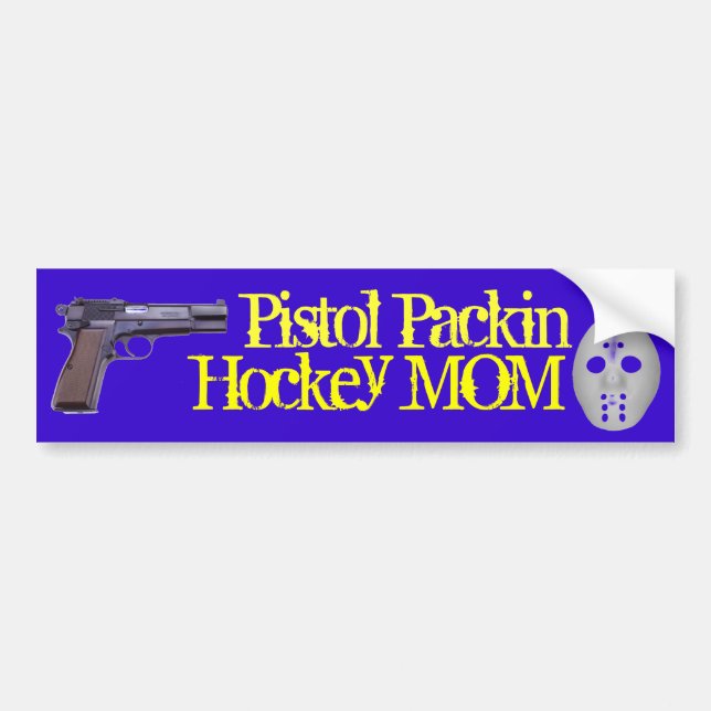 Pistol Packin Hockey Mom! Bumper Sticker (Front)
