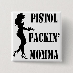 Pistol Packin' Momma 2 Pinback Button