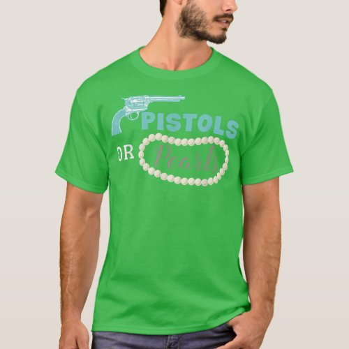 Pistols Or Pearls Funny Gender Reveal Party  T_Shirt