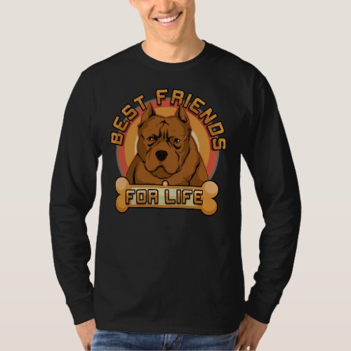 Pit Bull Best Friends For Life Pit Bull Dog Owner T_Shirt