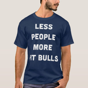 Pit Bull Dog Mom or Dad Pet Owner Funny Sarcasm Hu T-Shirt